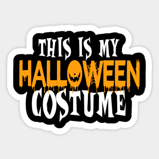 This Is My Halloween Costume Mens Women Kids Funny Sticker